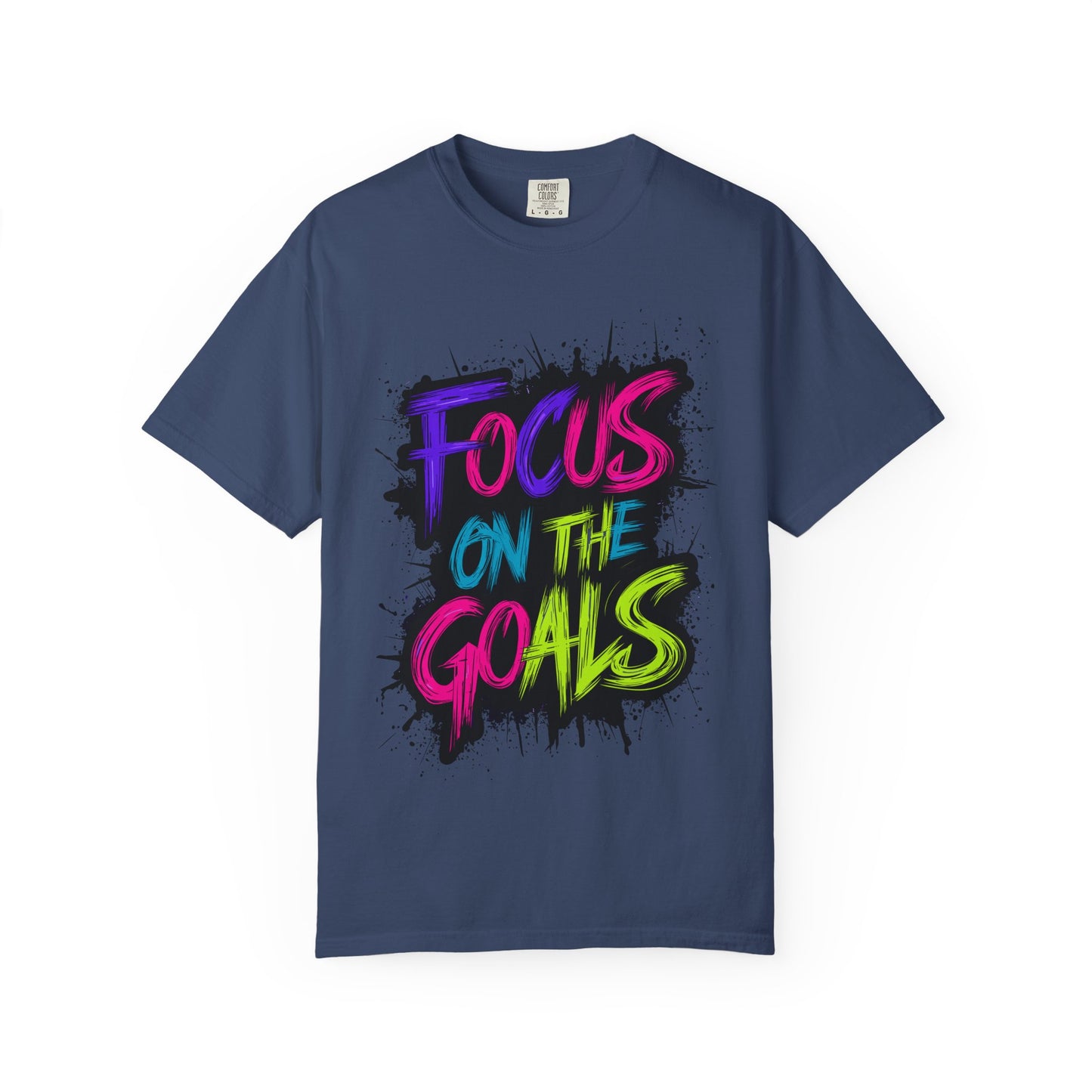 Vibrant Inspirational T-Shirt - Focus on the Goals - Unisex Motivational Tee, Goal Setting Shirt, Fitness Reminder, Gift for Dreamers
