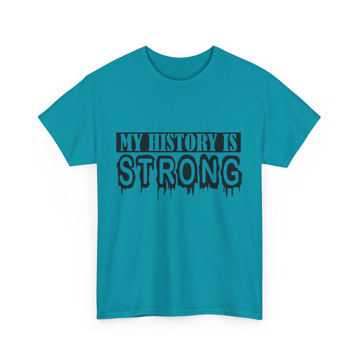 Unisex Heavy Cotton Tee - My History is Strong, Motivational T-Shirt, History Lover Gift, Cool Graphic Tee, Casual Wear