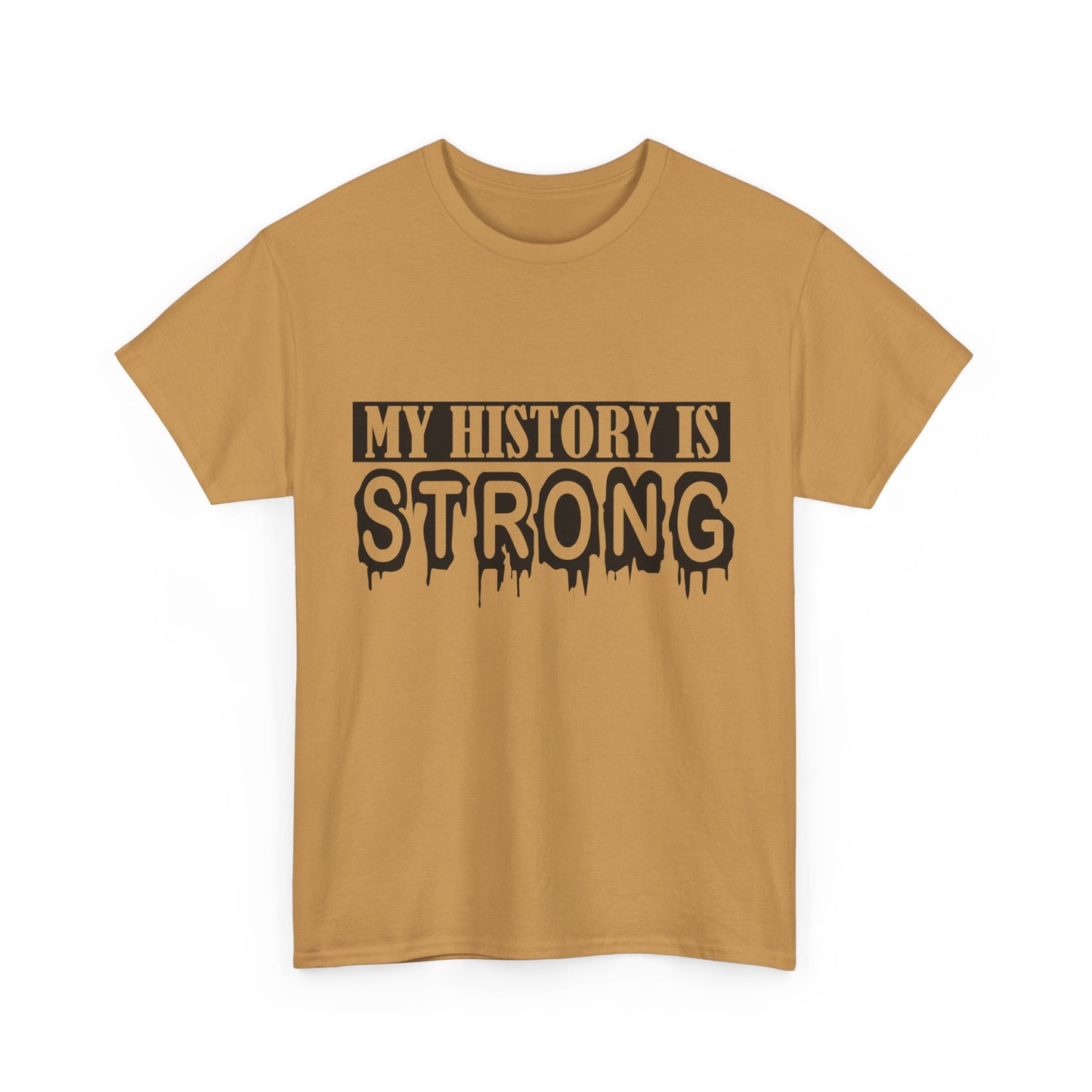 Unisex Heavy Cotton Tee - My History is Strong, Motivational T-Shirt, History Lover Gift, Cool Graphic Tee, Casual Wear