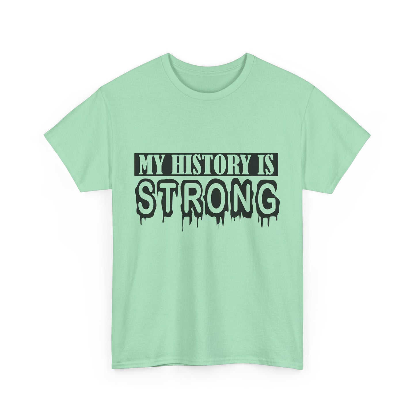 Unisex Heavy Cotton Tee - My History is Strong, Motivational T-Shirt, History Lover Gift, Cool Graphic Tee, Casual Wear