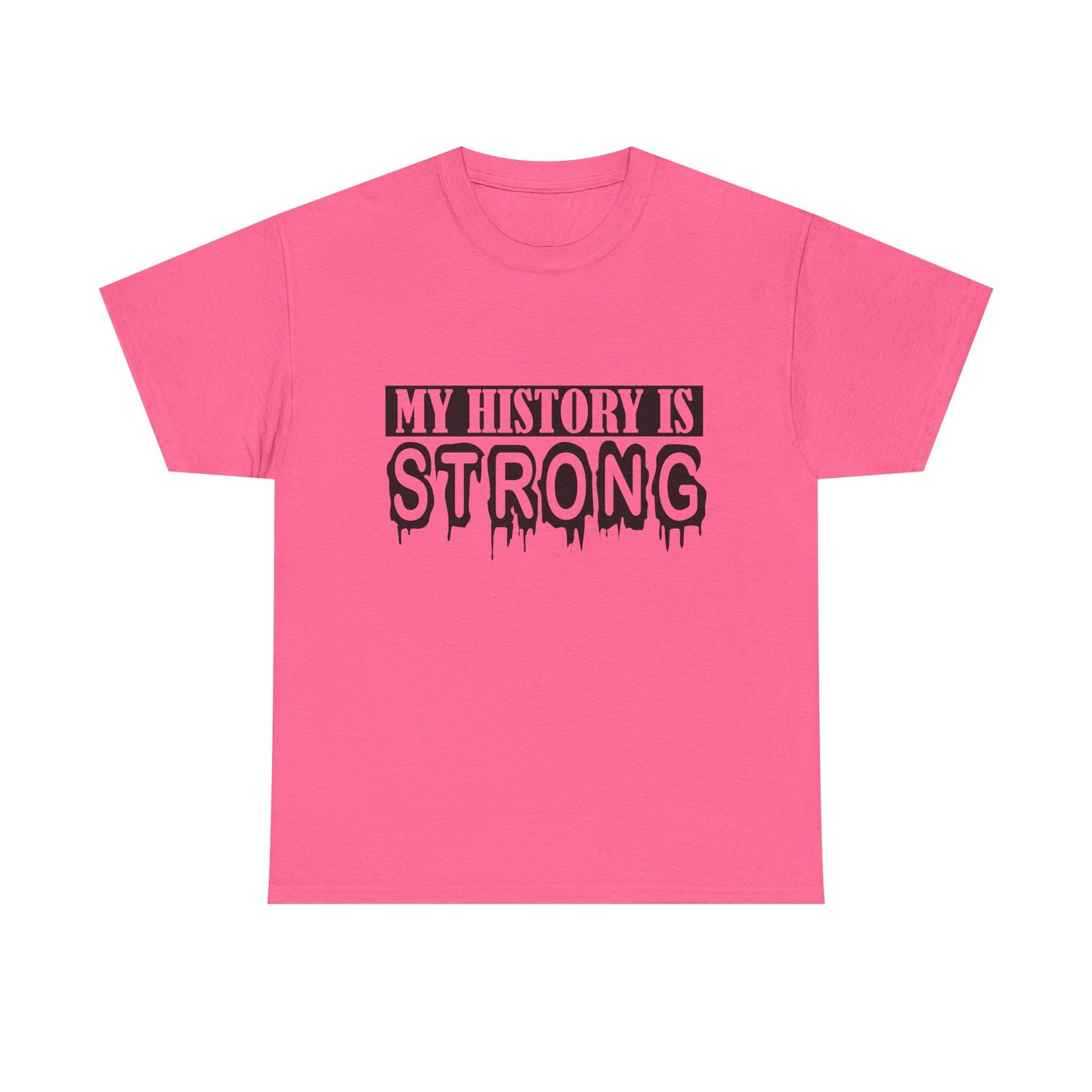 Unisex Heavy Cotton Tee - My History is Strong, Motivational T-Shirt, History Lover Gift, Cool Graphic Tee, Casual Wear