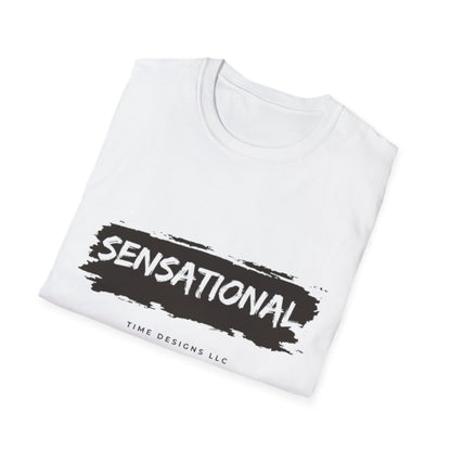 Unisex Softstyle T-Shirt - Sensational Graphic Tee, Casual Wear, Gift for Friends, Everyday Fashion, Motivational Message