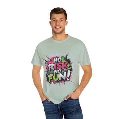 No Risk No Fun Garment-Dyed T-shirt, Casual Wear, Graphic Tee, Gift for Adventure Seekers, Everyday Comfort, Unisex Apparel