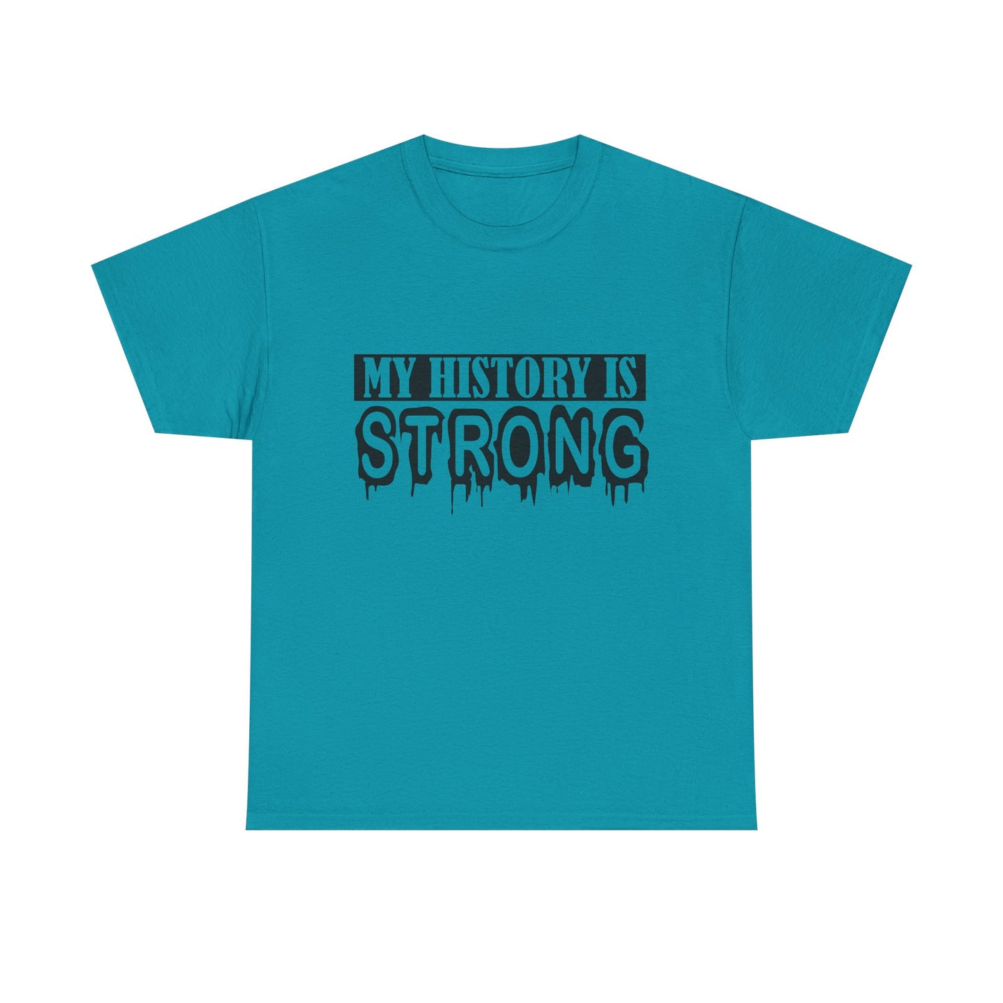 Unisex Heavy Cotton Tee - My History is Strong, Motivational T-Shirt, History Lover Gift, Cool Graphic Tee, Casual Wear