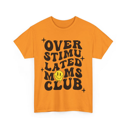 Overstimulated Moms Club Unisex Heavy Cotton Tee - Vibrant Orange T-Shirt for Busy Moms