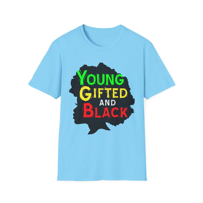 Empowerment Unisex T-Shirt, Young Gifted and Black Graphic Tee, Black History Month Gift, Inspirational Apparel, Casual Everyday Wear