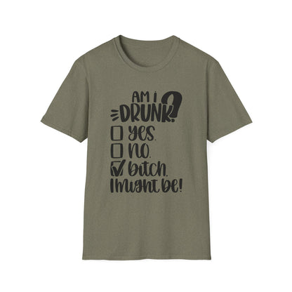 Funny Unisex Softstyle T-Shirt - 'Am I Drunk?' Humor Tee