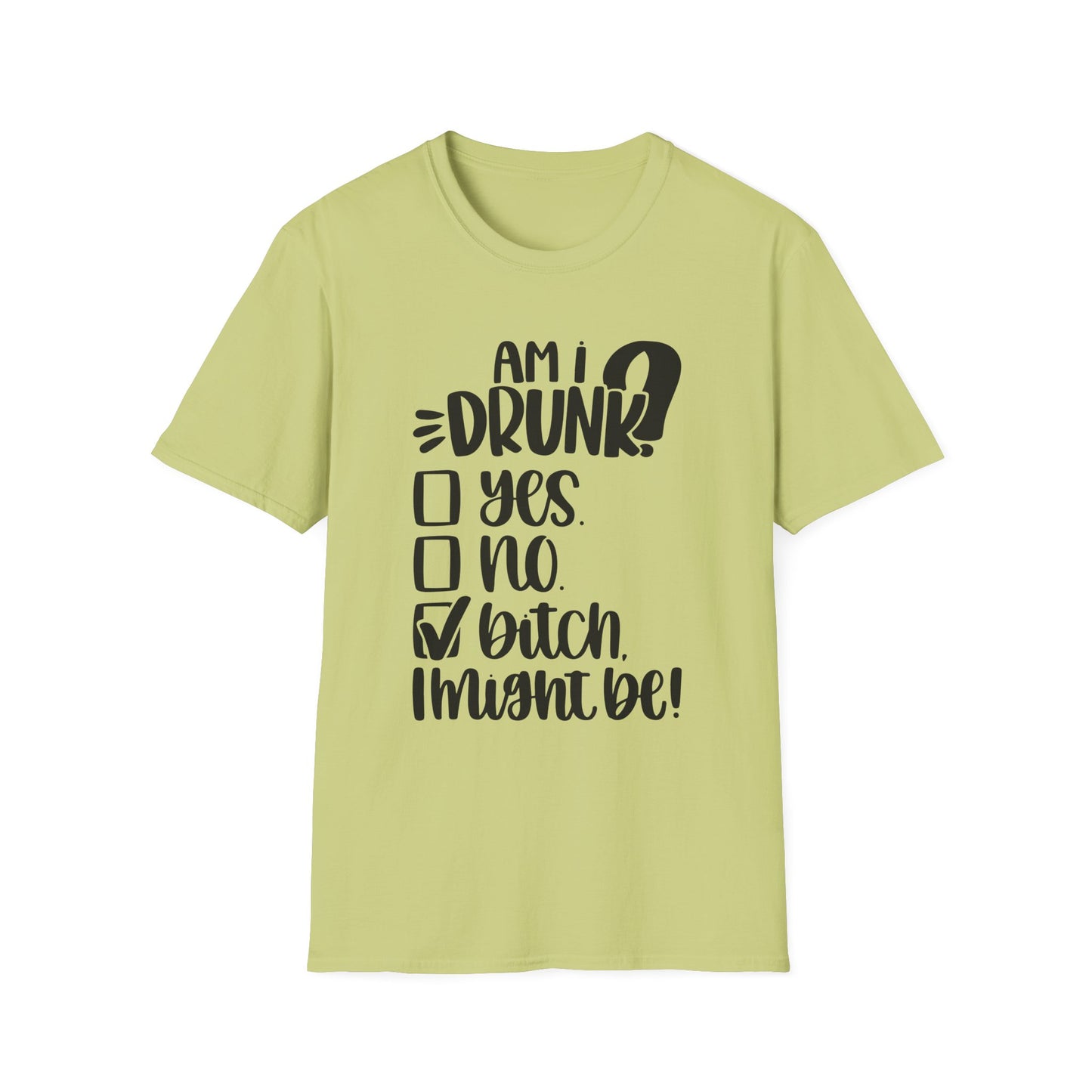 Funny Unisex Softstyle T-Shirt - 'Am I Drunk?' Humor Tee
