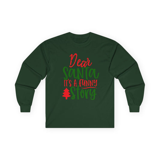 Unisex Funny Christmas Long Sleeve Tee, Holiday Humor Shirt, Gift for Family, Santa Lover Tee, Party Wear, Cozy Winter Top