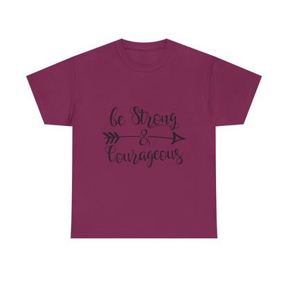 Be Strong & Courageous Unisex Heavy Cotton Tee