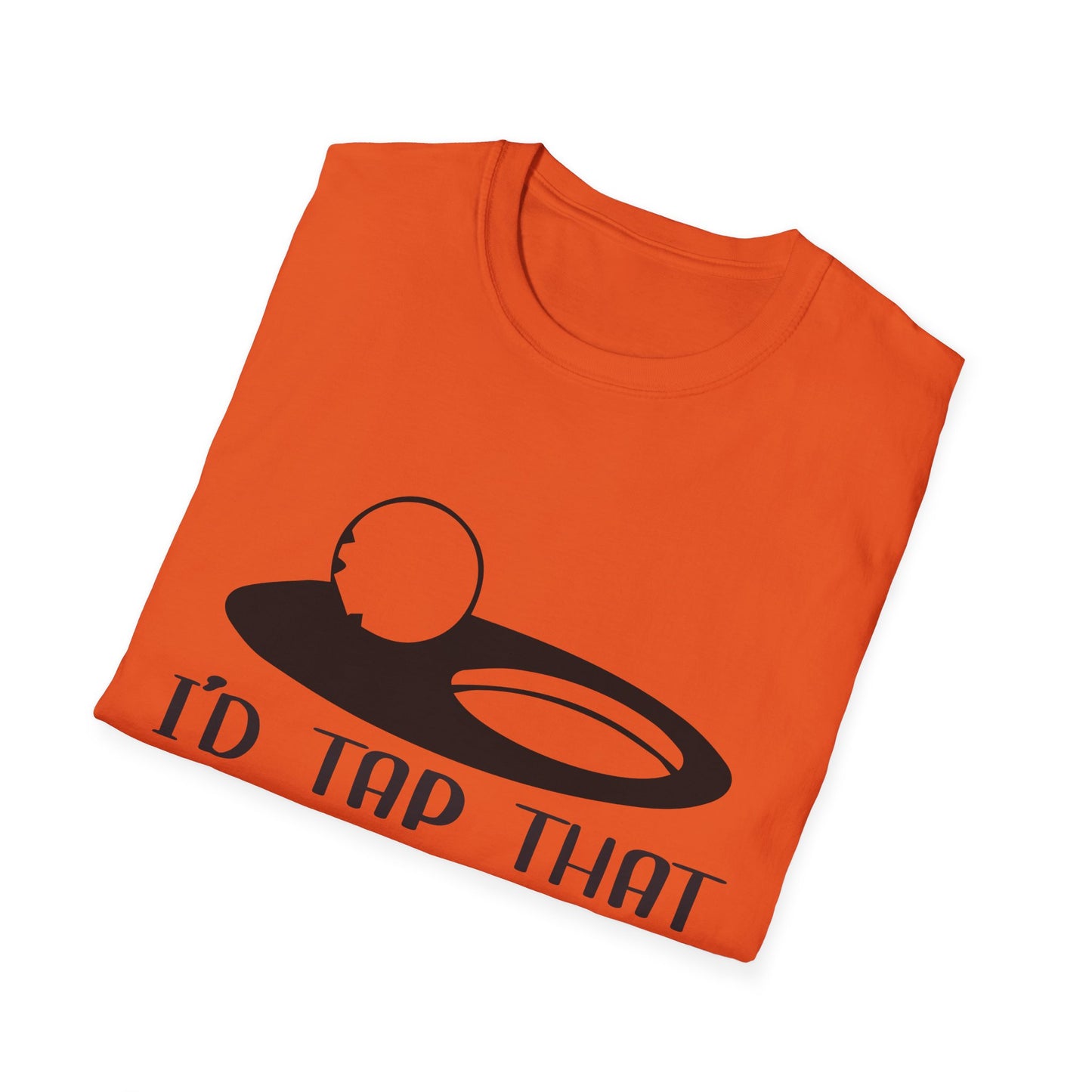 Funny I'd Tap That Unisex Softstyle T-Shirt