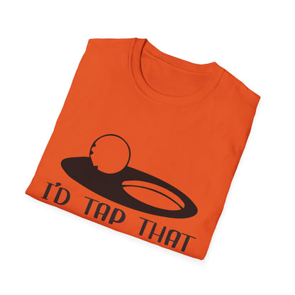 Funny I'd Tap That Unisex Softstyle T-Shirt