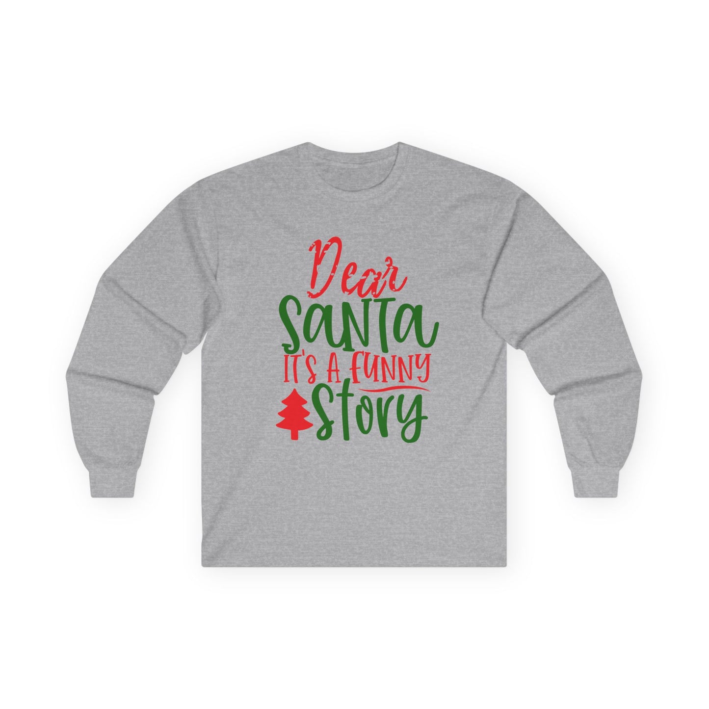 Unisex Funny Christmas Long Sleeve Tee, Holiday Humor Shirt, Gift for Family, Santa Lover Tee, Party Wear, Cozy Winter Top