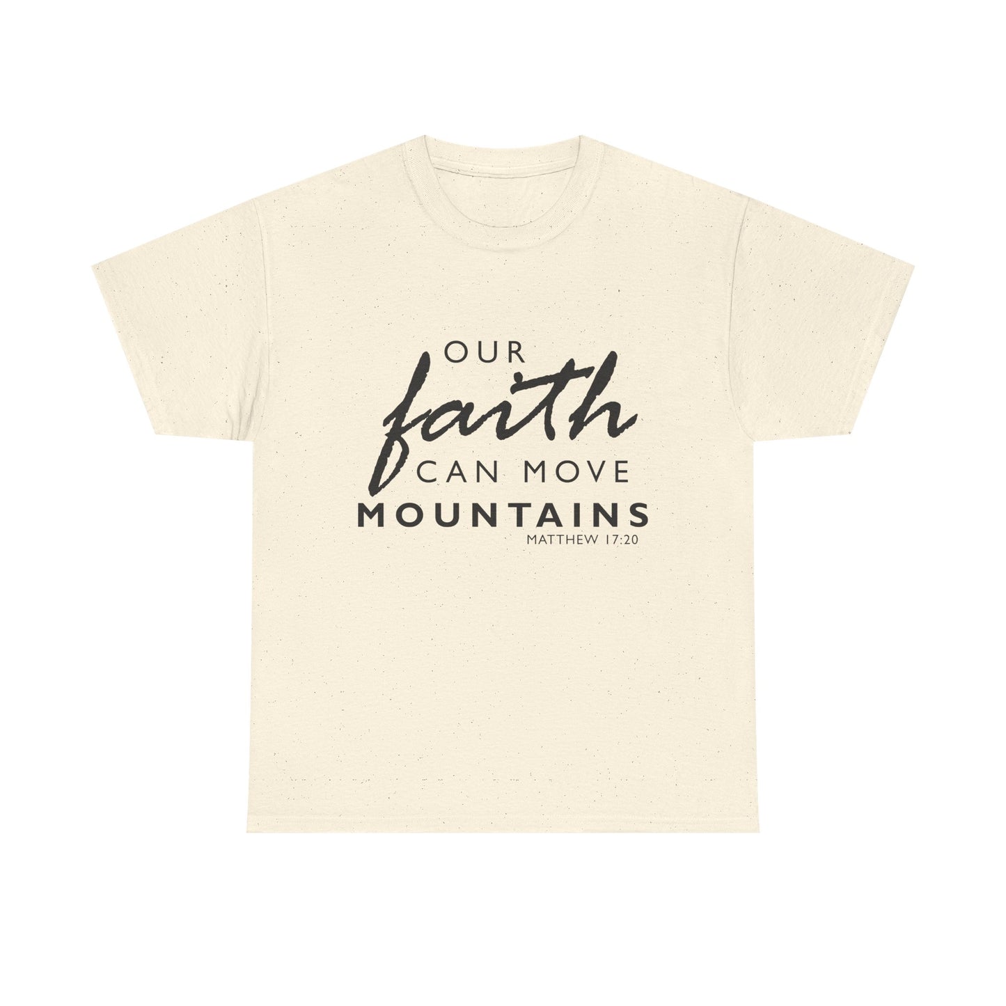 Inspirational Faith T-Shirt - 'Our Faith Can Move Mountains'