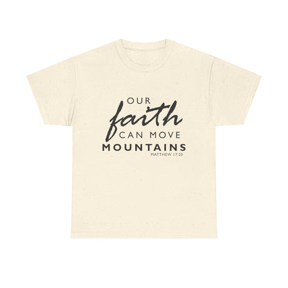 Inspirational Faith T-Shirt - 'Our Faith Can Move Mountains'