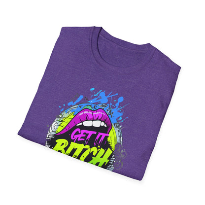 Colorful Graphic Tee for Fun Spirits | Get It Bitch Design, Unisex T-Shirt, Gift for Friends, Casual Wear, Party Shirt