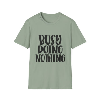 Busy Doing Nothing Unisex Softstyle T-Shirt | Relaxed Everyday Wear