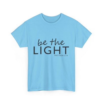 Be the Light Unisex Heavy Cotton Tee - Inspirational Faith Shirt
