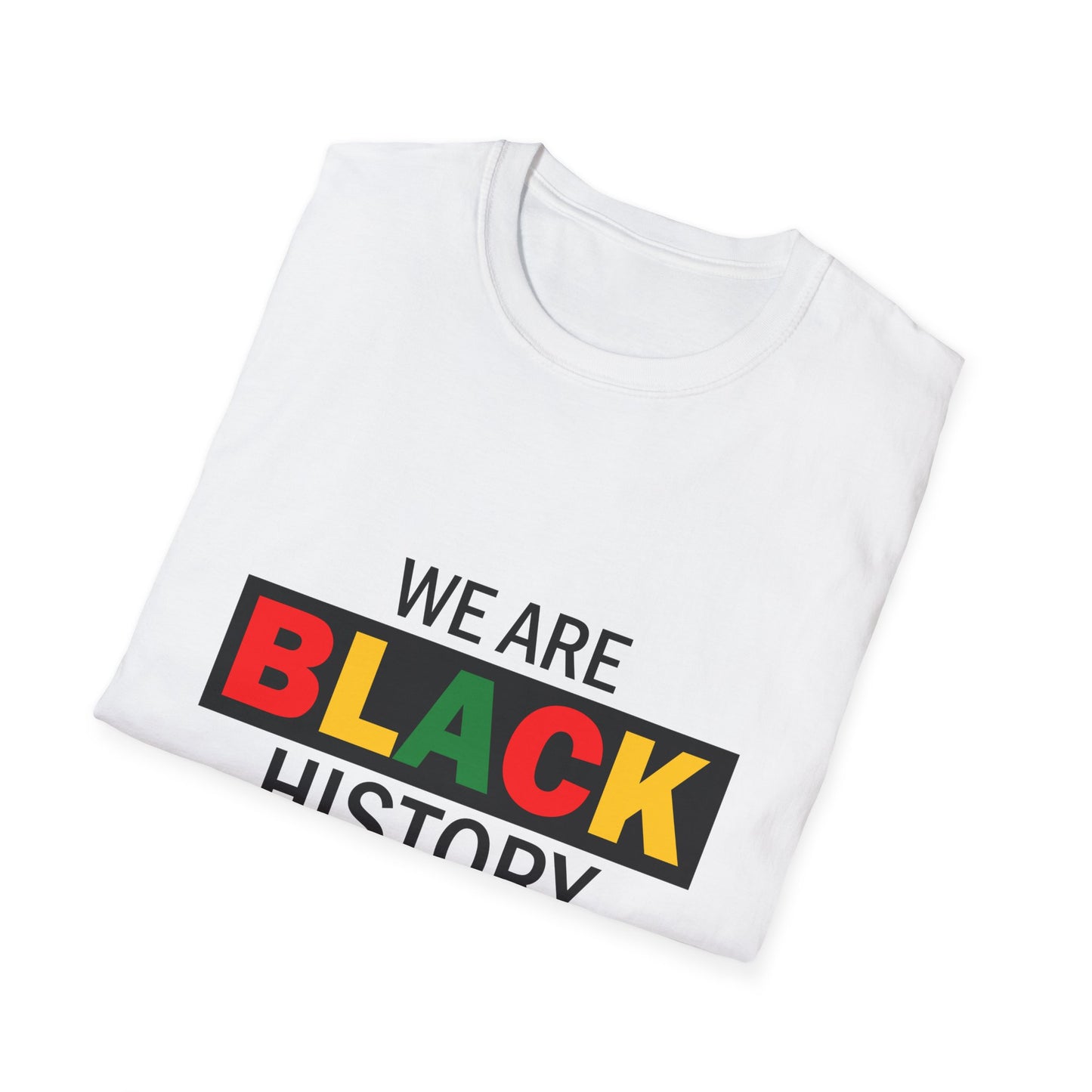 Unisex T-Shirt: Celebrate Black History, Comfortable Cotton Tee, Equality Apparel, Social Justice Gift, Heritage Pride