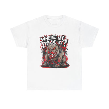Unisex Graphic Tee - "Where My Dogs At?" Horror Style, Perfect for Halloween, Dog Lovers, Casual Wear