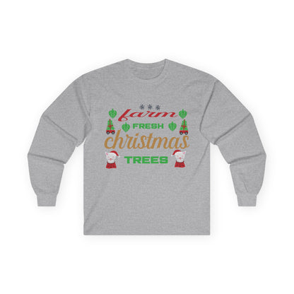 Farm Fresh Christmas Trees Long Sleeve Tee, Holiday Shirt, Xmas Gift, Christmas Apparel, Festive Outfit, Winter Wear