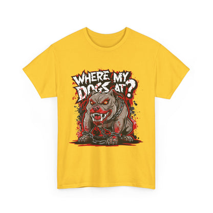 Unisex Graphic Tee - "Where My Dogs At?" Horror Style, Perfect for Halloween, Dog Lovers, Casual Wear
