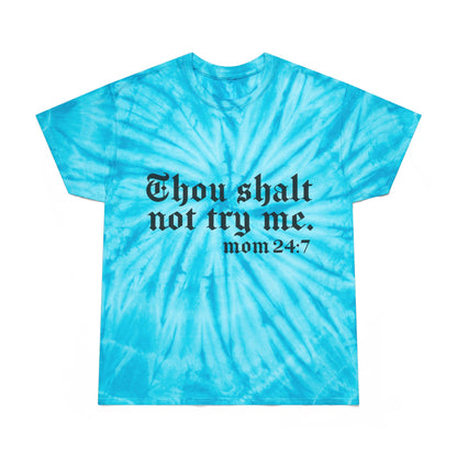 Chic Tie-Dye Tee with Inspirational Quote - 'Thou Shalt Not Try Me, Mom 24:7'