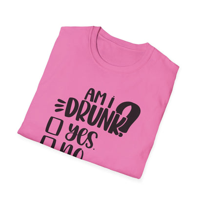 Funny Unisex Softstyle T-Shirt - 'Am I Drunk?' Humor Tee