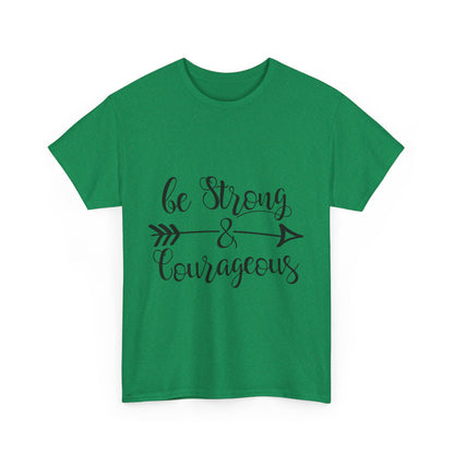 Be Strong & Courageous Unisex Heavy Cotton Tee