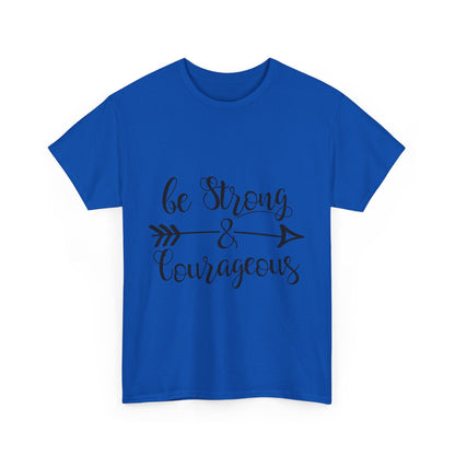 Be Strong & Courageous Unisex Heavy Cotton Tee