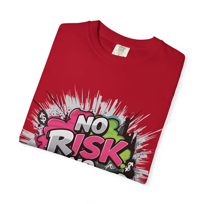 No Risk No Fun Garment-Dyed T-shirt, Casual Wear, Graphic Tee, Gift for Adventure Seekers, Everyday Comfort, Unisex Apparel