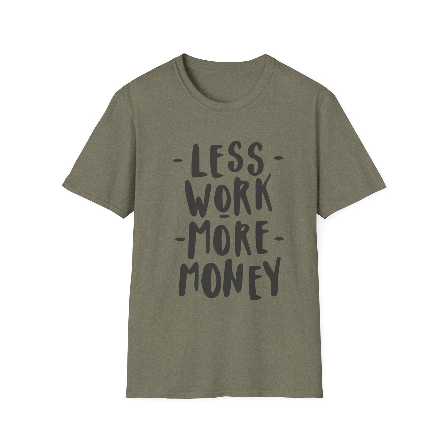 Motivational Unisex T-Shirt - 'Less Work More Money'