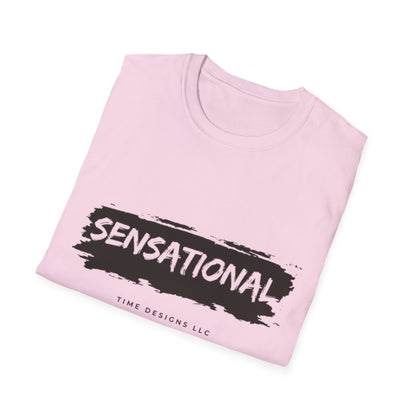 Unisex Softstyle T-Shirt - Sensational Graphic Tee, Casual Wear, Gift for Friends, Everyday Fashion, Motivational Message