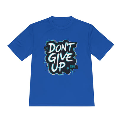 Motivational Wicking Tee – Don't Give Up, Gym Shirt, Fitness Apparel, Inspirational Top, Workout Gear, Casual Wear