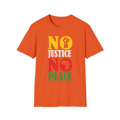 Justice No Peace T-Shirt | Unisex Softstyle Tee | Activism Apparel | Social Justice Gift | Orange Protest Shirt | Statement Tee
