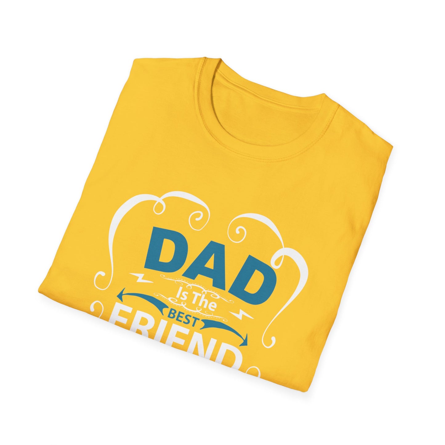 Dad Is The Best Friend of My Life T-Shirt, Unisex Tee, Gift for Father's Day, Dad Humor Shirt, Casual Wear, Unique Dad Gift