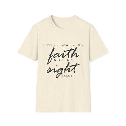 Inspirational Faith T-Shirt - Walk by Faith Not by Sight - Unisex Softstyle Tee
