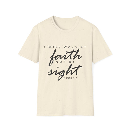 Inspirational Faith T-Shirt - Walk by Faith Not by Sight - Unisex Softstyle Tee
