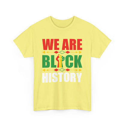 Unisex Heavy Cotton Tee - WE ARE BLACK HISTORY - Statement Tee, Celebrate Black History Month, Cultural Pride Apparel, Gift for [...]