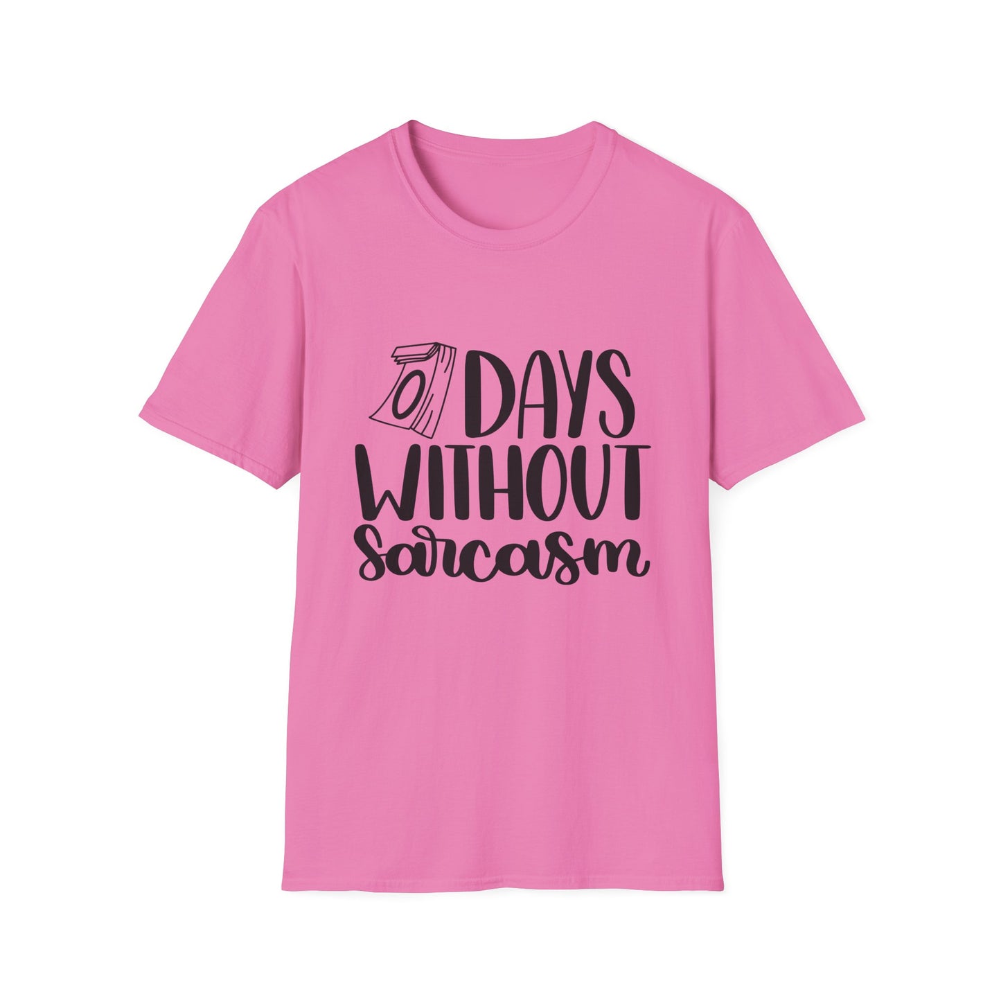Funny Sarcasm T-Shirt - "0 Days Without Sarcasm" - Unisex Softstyle Tee