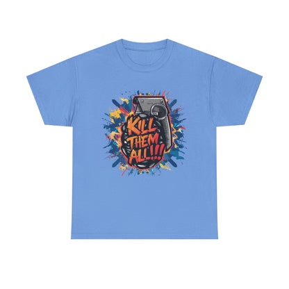 Unisex Graphic Tee with 'Kill Them All' Design | Casual Wear, Streetwear, Graphic T-Shirt, Gift for Gamers, Statement Shirt