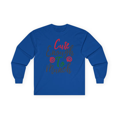 Cute Enough To Munch Long Sleeve Tee, Funny Unisex Shirt, Holiday Gift, Casual Wear, Cute Apparel, Women’s Fashion