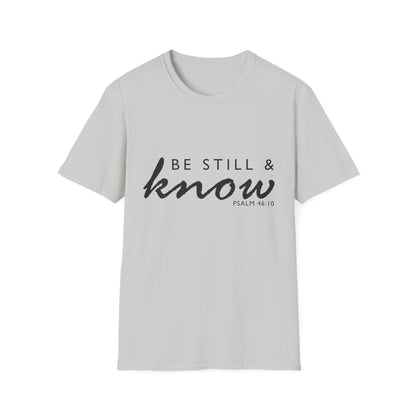Inspirational Unisex T-Shirt - 'Be Still & Know' Psalm 46:10