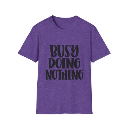 Busy Doing Nothing Unisex Softstyle T-Shirt | Relaxed Everyday Wear