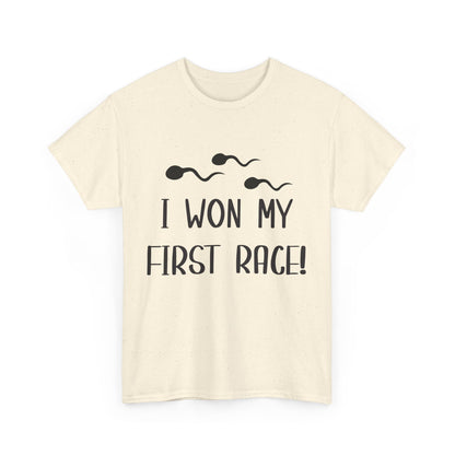 I Won My First Race! Unisex Heavy Cotton Tee - Fun Sperm Motif for New Dads and Celebrations
