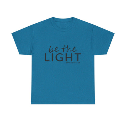 Be the Light Unisex Heavy Cotton Tee - Inspirational Faith Shirt