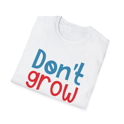Funny Adult T-Shirt, Don't Grow Up It's a Trap, Gift for Parents, Humor Tee, Casual Wear, Birthday Gift, Playful Style