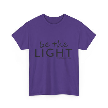 Be the Light Unisex Heavy Cotton Tee - Inspirational Faith Shirt
