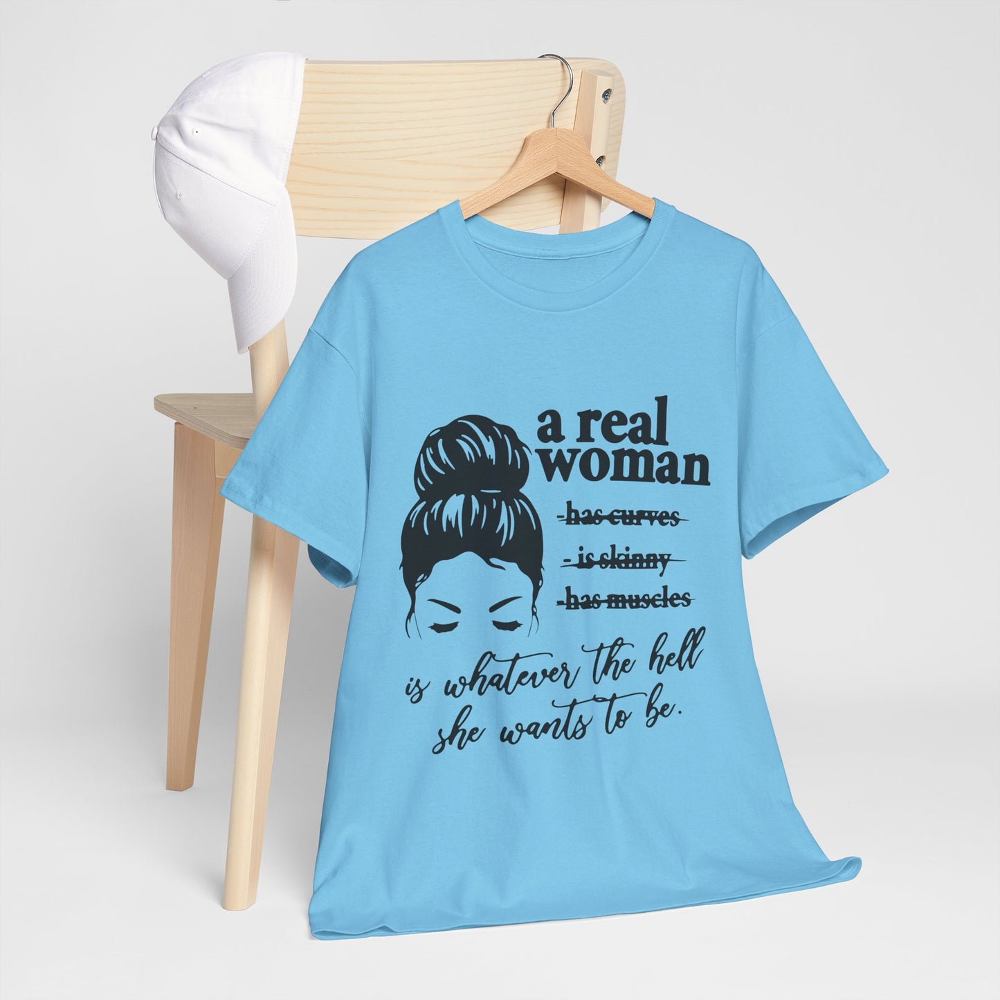 Empowering Women Unisex Heavy Cotton Tee - 'A Real Woman Is Whatever The Hell She Wants To Be'