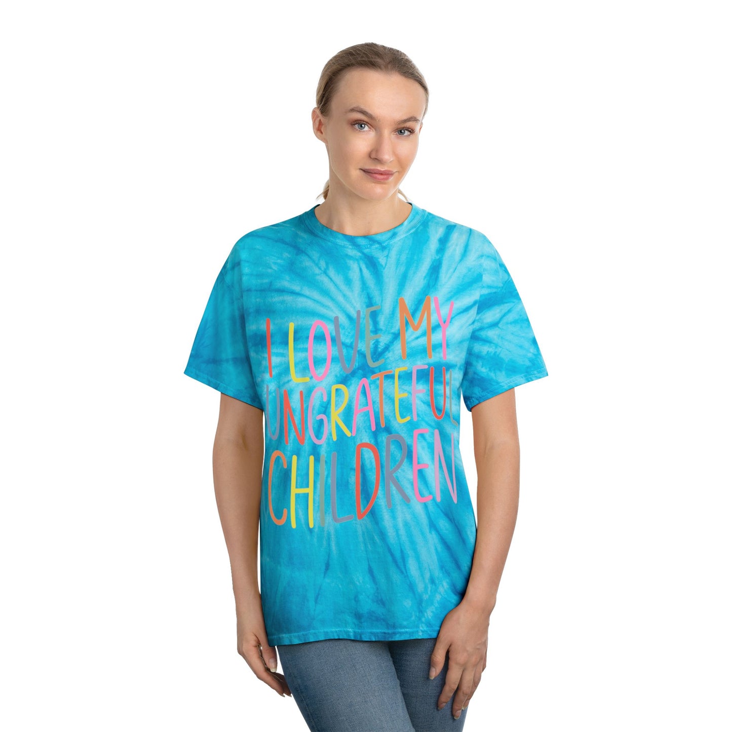 Cheerful Tie-Dye Tee: 'I Love My Ungrateful Children'